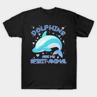 Kawaii - Dolphins Are My Spirit Animal T-Shirt